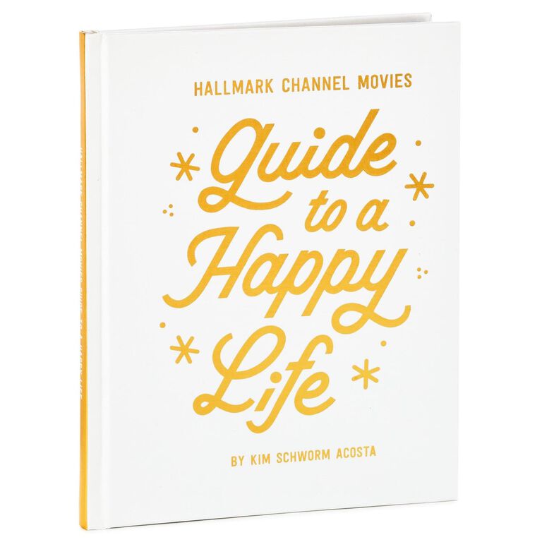  Hallmark Channel Movies Guide To A Happy Life Book